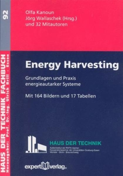 Energy harvesting Grundlagen und Praxis energieautarker Systeme; 17 Tab.