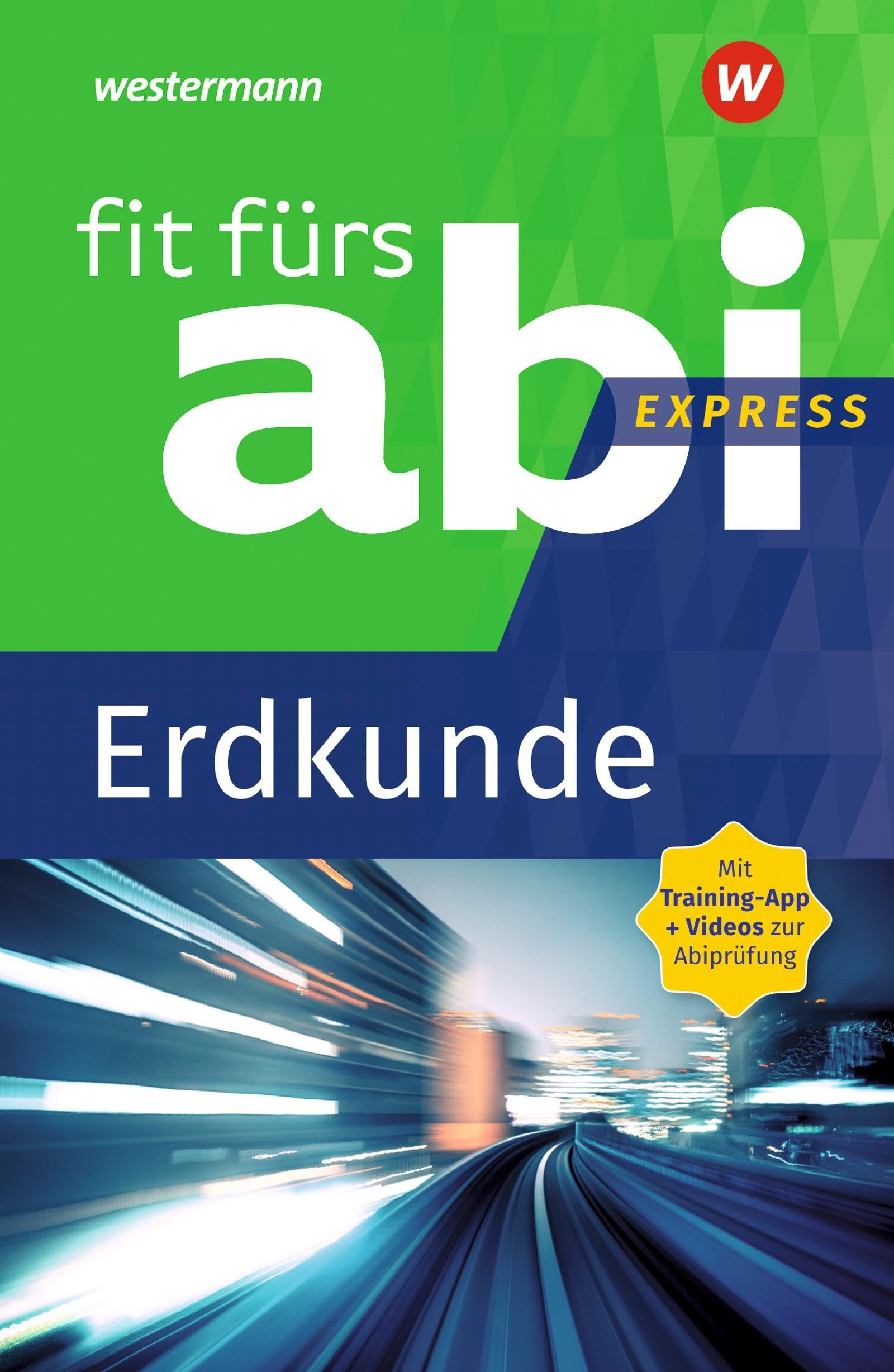 Fit fürs Abi express - Erdkunde Westermann