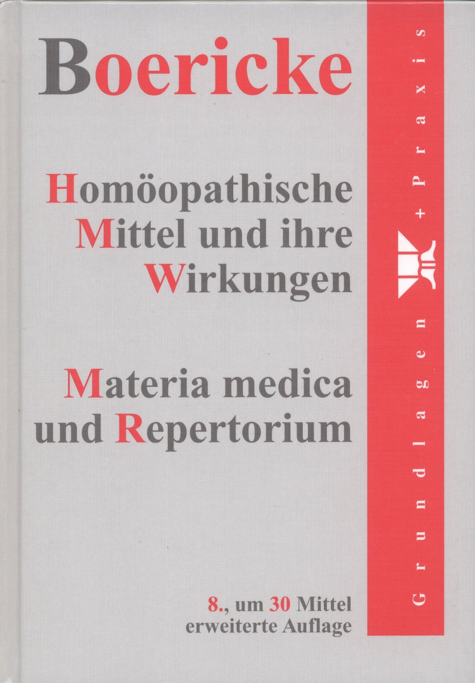 Homöopathische Mittel und ihre Wirkungen Materia medica und Repertorium ; um 30 Mittel erweitert