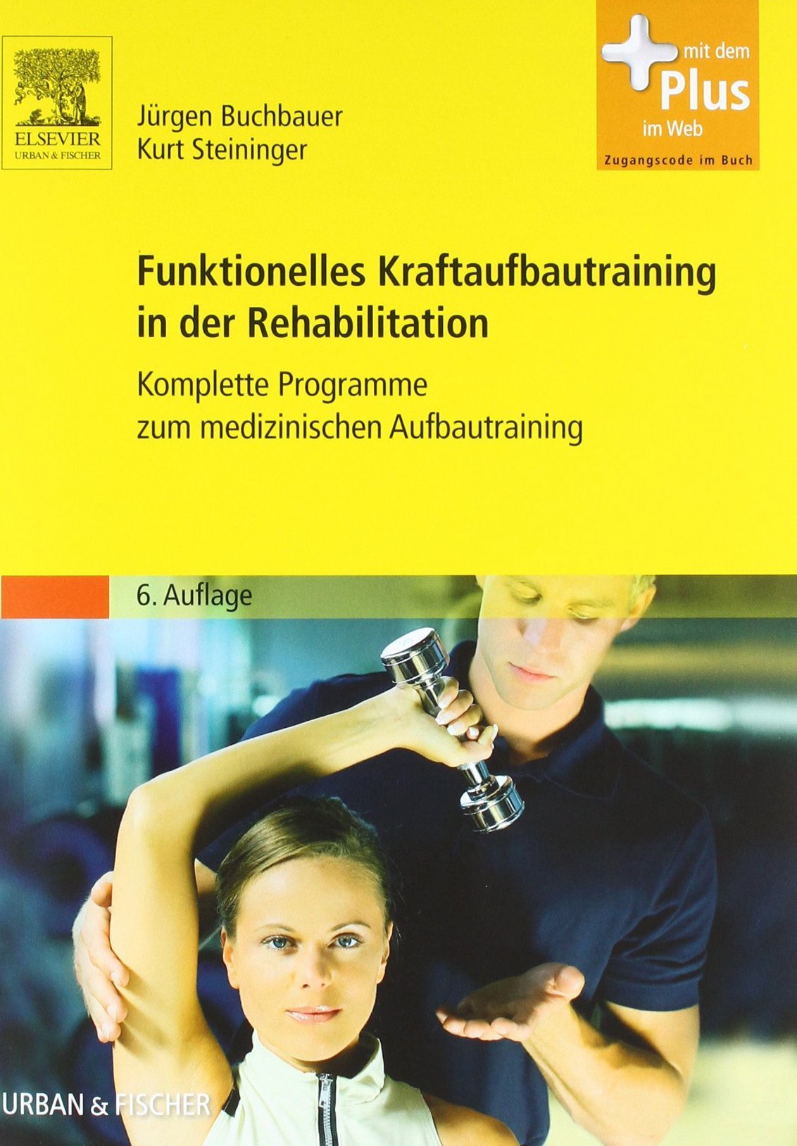 Funktionelles Kraftaufbautraining in der Rehabilitation komplette Programme zum medizinischen Aufbautraining