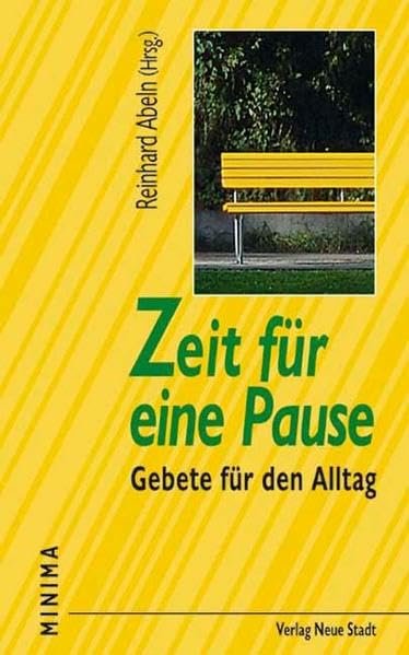 Zeit für eine Pause Gebete für den Alltag