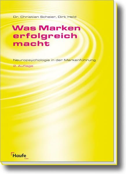 Was Marken erfolgreich macht Neuropsychologie in der Markenführung
