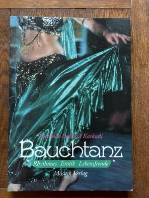 Bauchtanz Rhythmus, Erotik, Lebensfreude