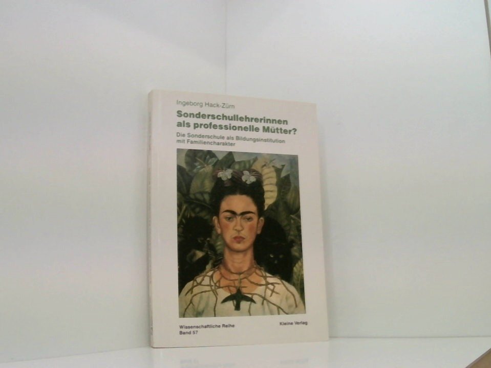 Sonderschullehrerinnen als professionelle Mütter? die Sonderschule als Bildungsinstitution mit Familiencharakter
