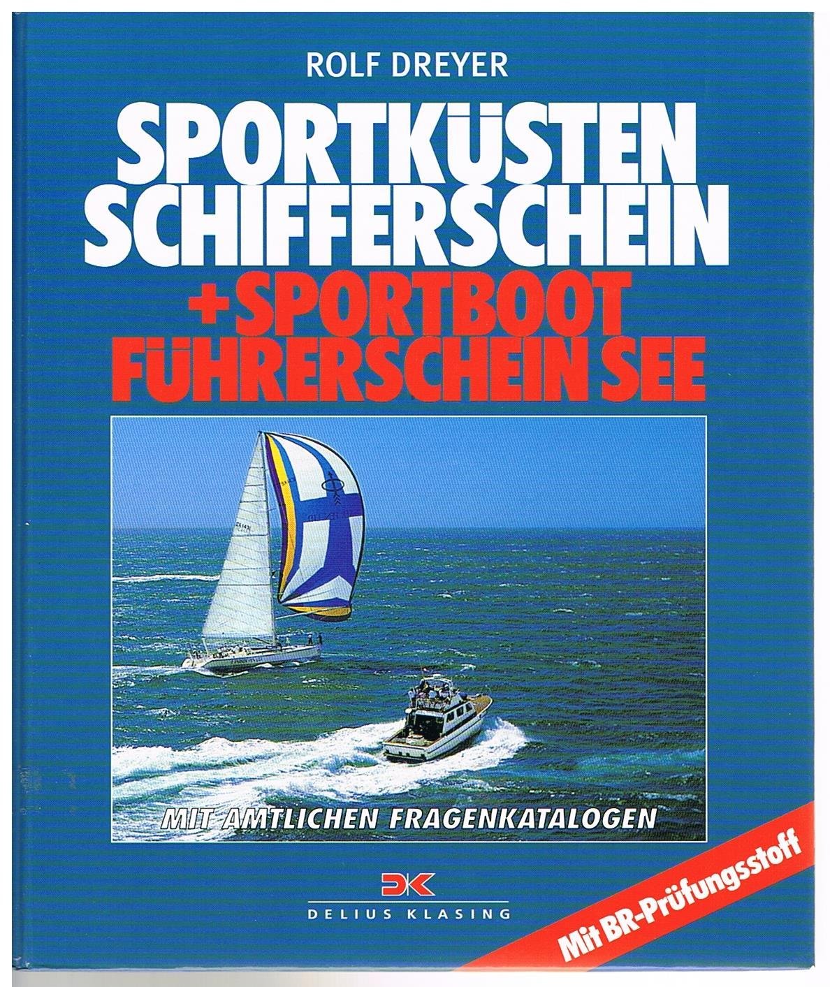 Sportküstenschifferschein und Sportbootführerschein See mit amtlichen Fragenkatalogen