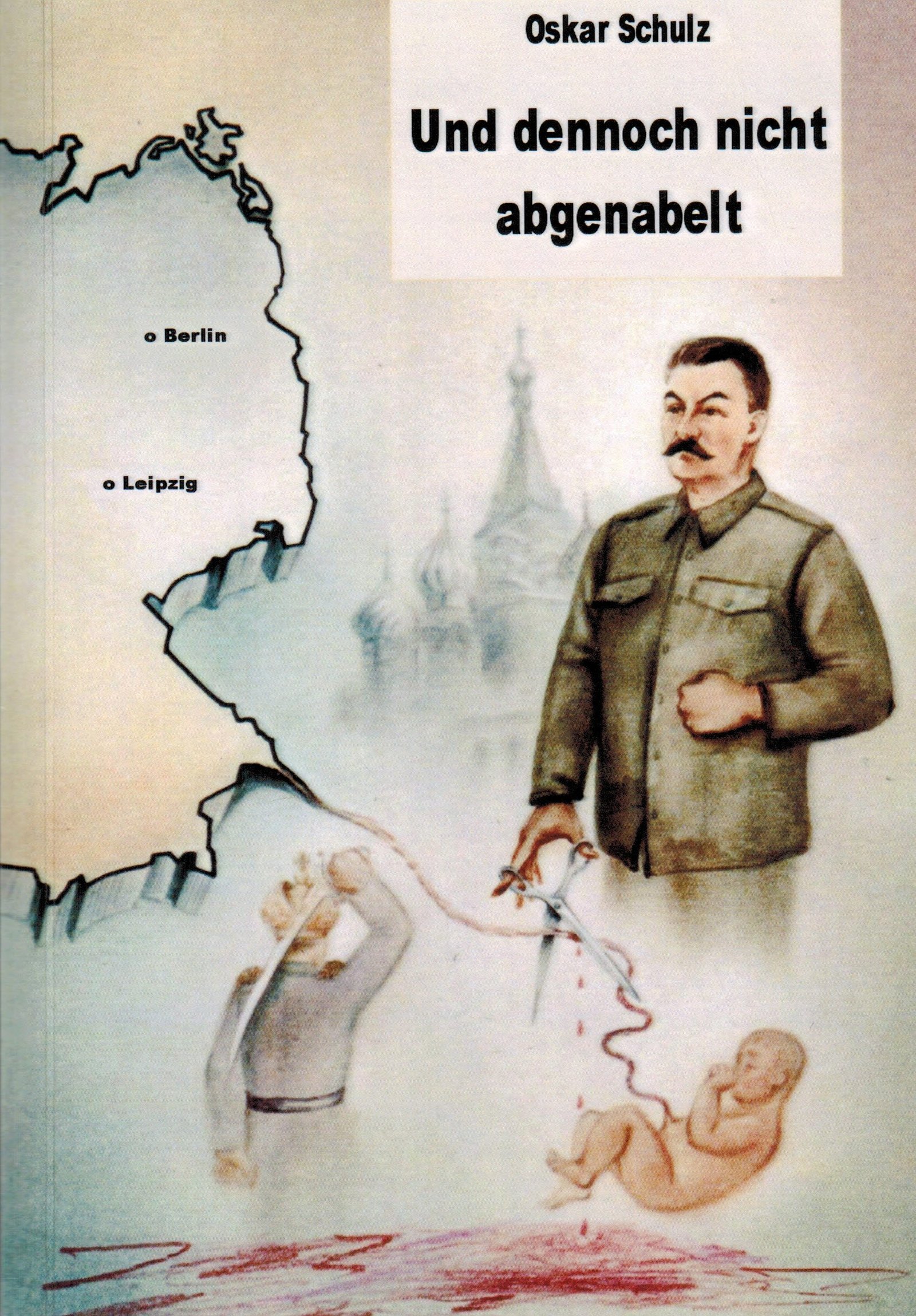 Und dennoch nicht abgenabelt (Vernichtung des Deutschtums in Rußland ; aus dem Tagebuch eines Lehrers 1908 - 1969)