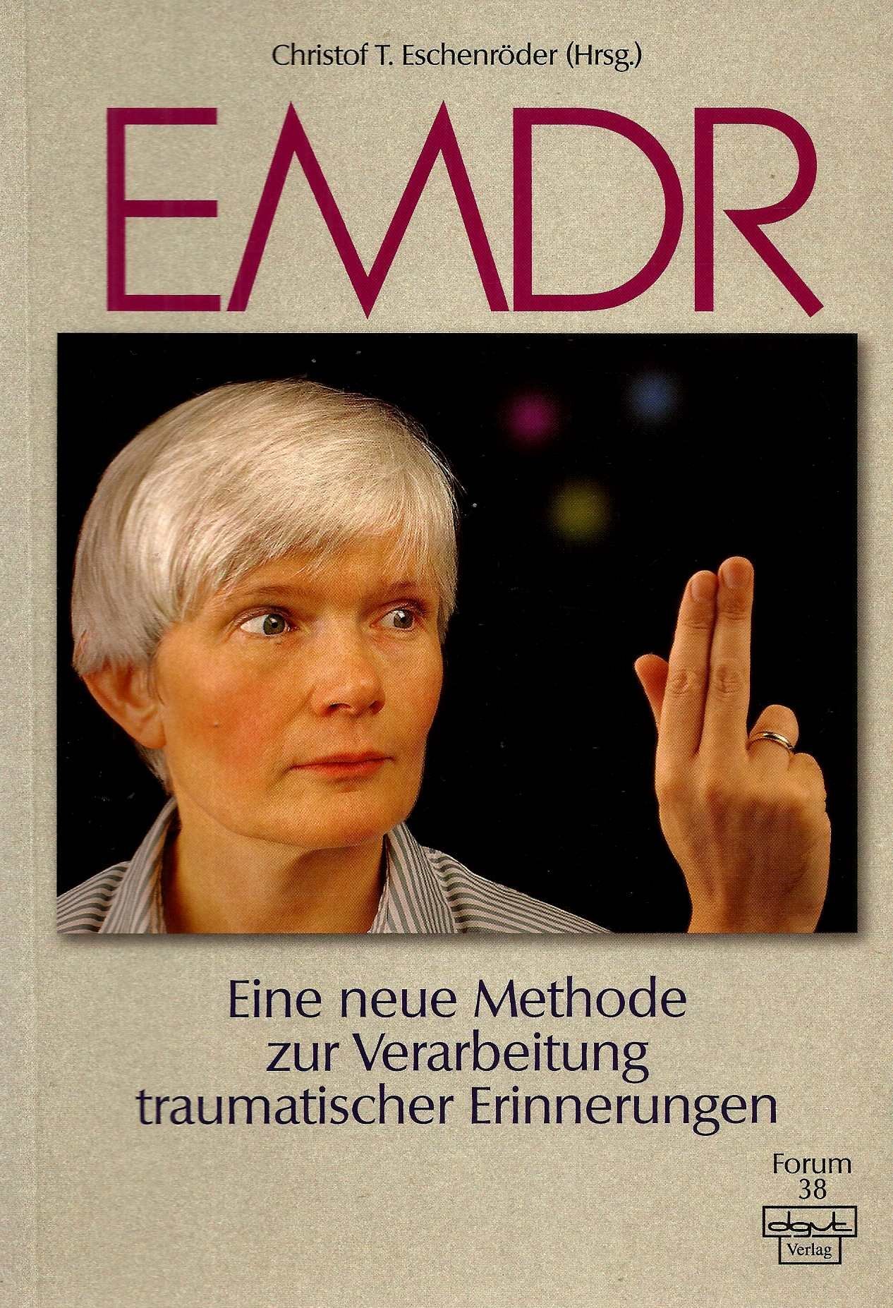 EMDR eine neue Methode zur Verarbeitung traumatischer Erinnerungen