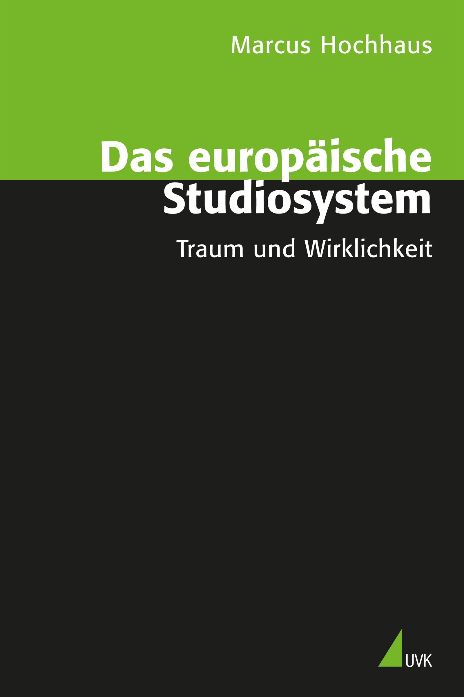 Das europäische Studiosystem Traum und Wirklichkeit