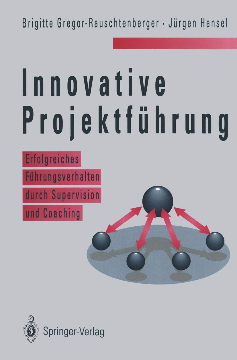 Innovative Projektführung Erfolgreiches Führungsverhalten Durch Supervision und Coaching