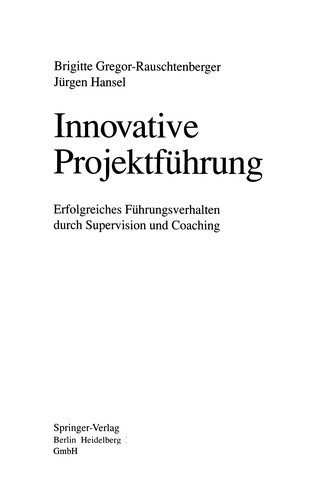 Innovative Projektführung Erfolgreiches Führungsverhalten Durch Supervision und Coaching