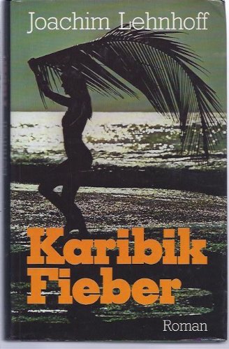 Karibik-Fieber Roman