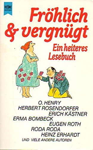 Fröhlich &amp; vergnügt ein heiteres Lesebuch