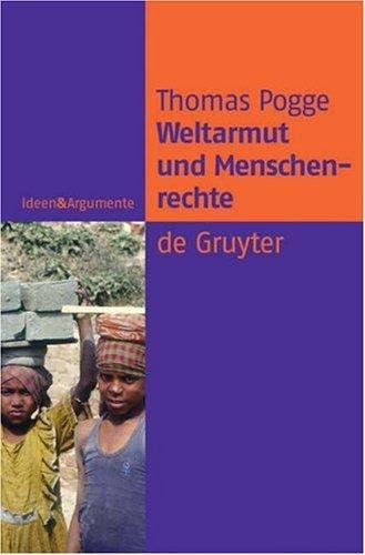 Weltarmut und Menschenrechte kosmopolitische Verantwortung und Reformen