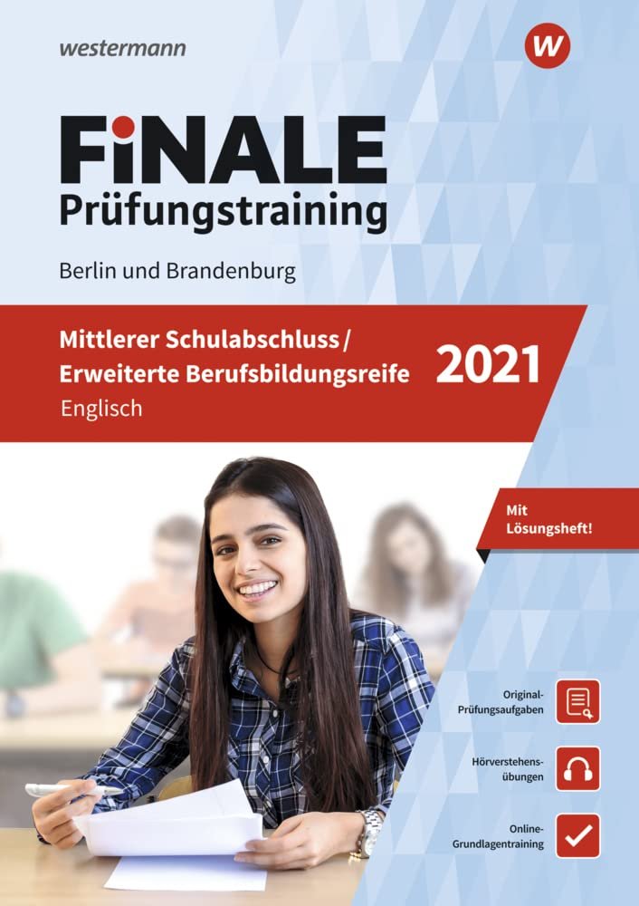 FiNALE Prüfungstraining 2021 Mittlerer Schulabschluss, Fachoberschulreife, Erweiterte Bildungsreife Berlin. Englisch Englisch 2021 Arbeitsbuch Mit Lösungsheft und Audio-CD