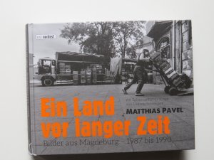 Ein Land vor langer Zeit Bilder aus Magdeburg - 1987 bis 1990