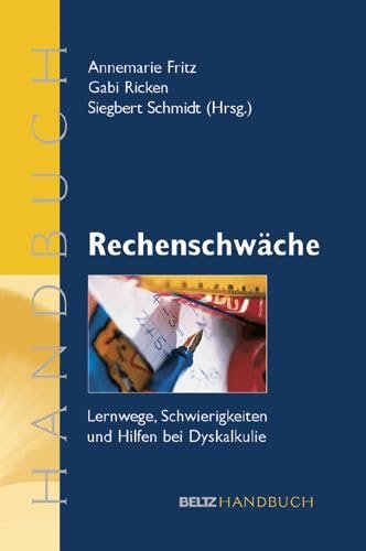 Rechenschwäche Lernwege, Schwierigkeiten und Hilfen bei Dyskalkulie ; ein Handbuch