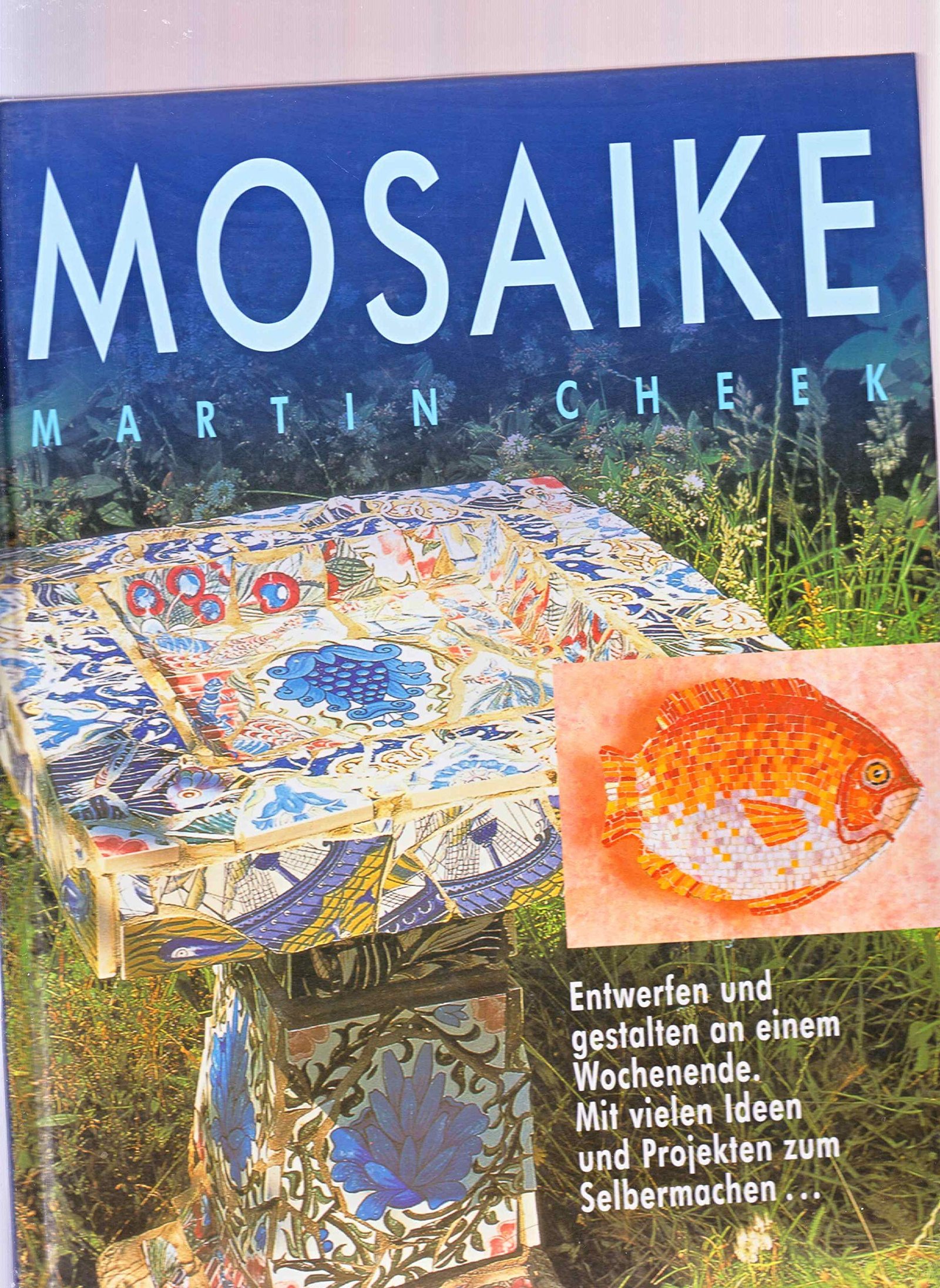 Mosaike entwerfen & gestalten mit vielen Ideen und Projekten zum Selbermachen