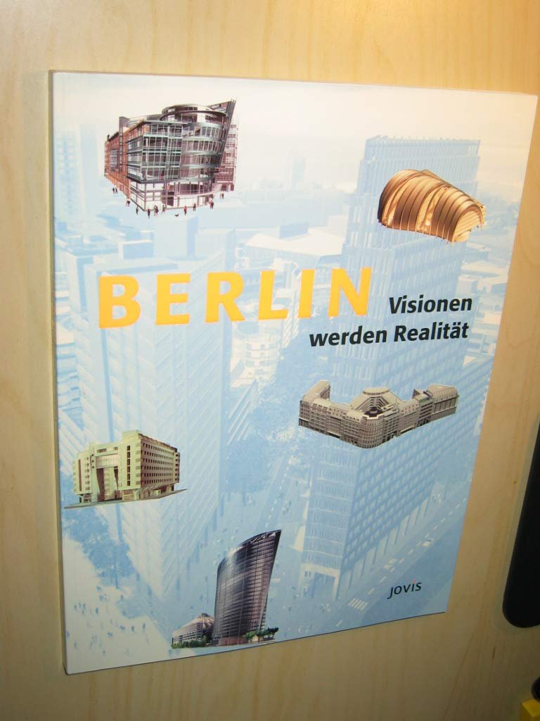 Berlin - Visionen werden Realität Jovis
