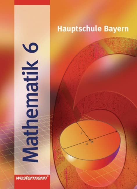 Mathematik 6. Hauptschule Bayern