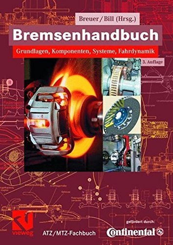 Bremsenhandbuch Grundlagen, Komponenten, Systeme, Fahrdynamik