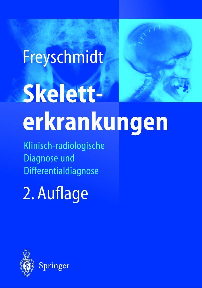 Skeletterkrankungen klinisch-radiologische Diagnose und Differentialdiagnose
