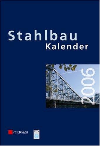 Stahlbau-Kalender 2006 Ernst &amp; Sohn