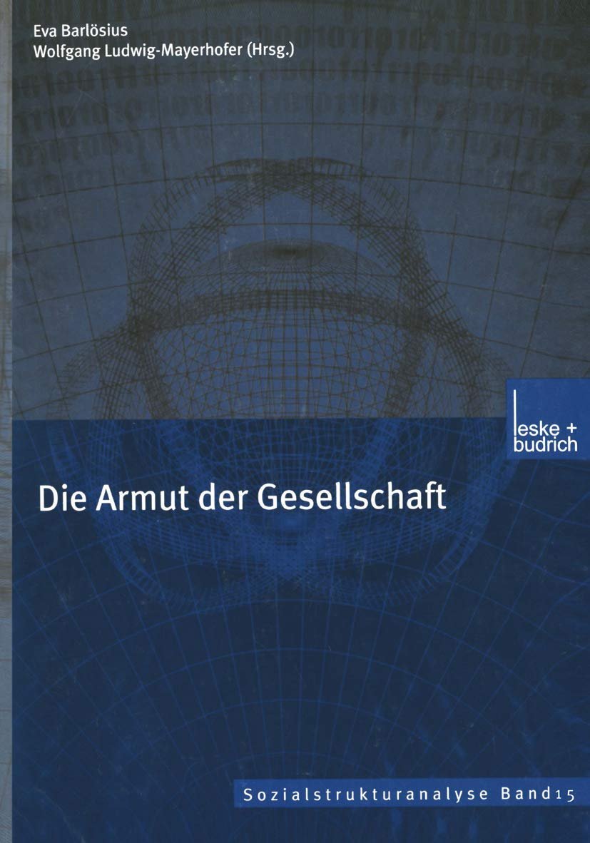 Die Armut der Gesellschaft Leske + Budrich