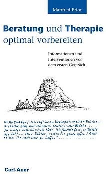 Beratung und Therapie optimal vorbereiten Informationen und Interventionen vor dem ersten Gespräch