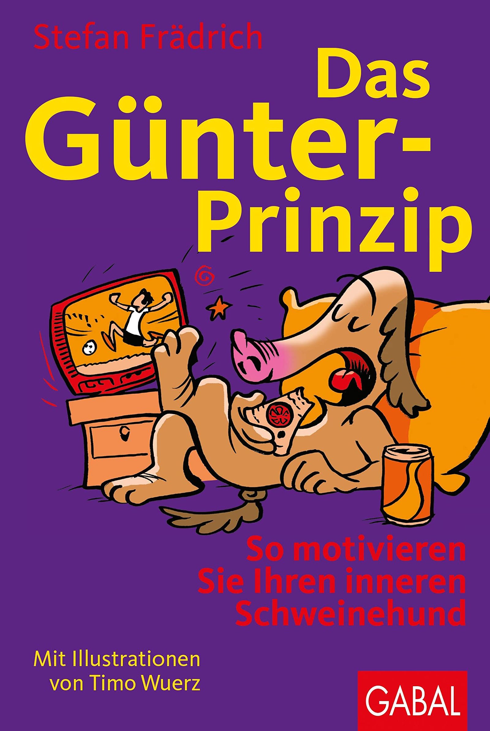 Das Günter-Prinzip so motivieren Sie Ihren inneren Schweinehund