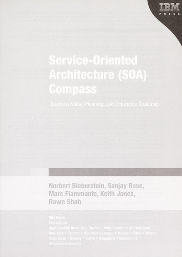 Service-oriented architecture (SOA) compass business value, planning, and enterprise roadmap