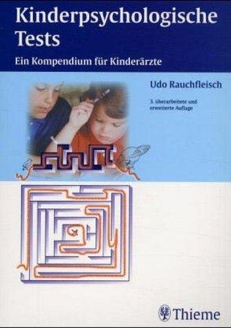 Kinderpsychologische Tests Ein Kompendium für Kinderärzte
