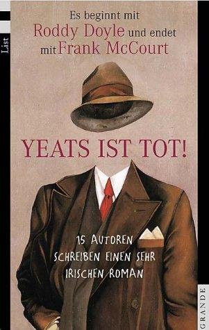 Yeats ist tot! ein sehr irischen Roman