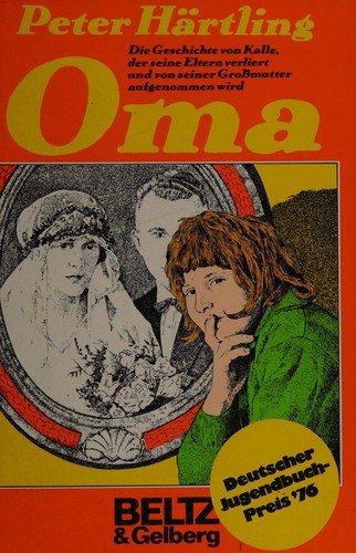 Oma die Geschichte von Kalle, der seine Eltern verliert und von seiner Grossmutter aufgenommen wird