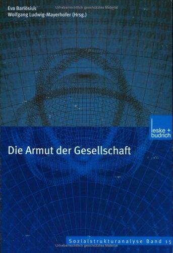 Die Armut der Gesellschaft Leske + Budrich