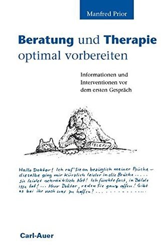 Beratung und Therapie optimal vorbereiten Informationen und Interventionen vor dem ersten Gespräch