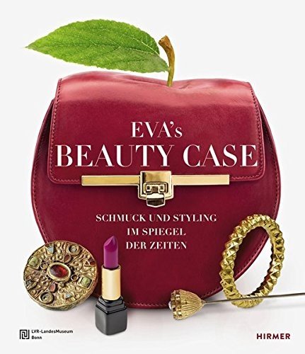 Eva's beauty case Schmuck und Styling im Spiegel der Zeiten